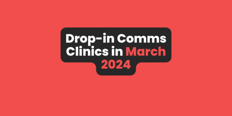 Drop-in Comms Clinics in March 2024