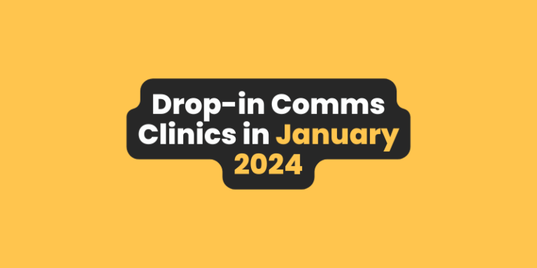 Drop-in Comms Clinics in January 2024